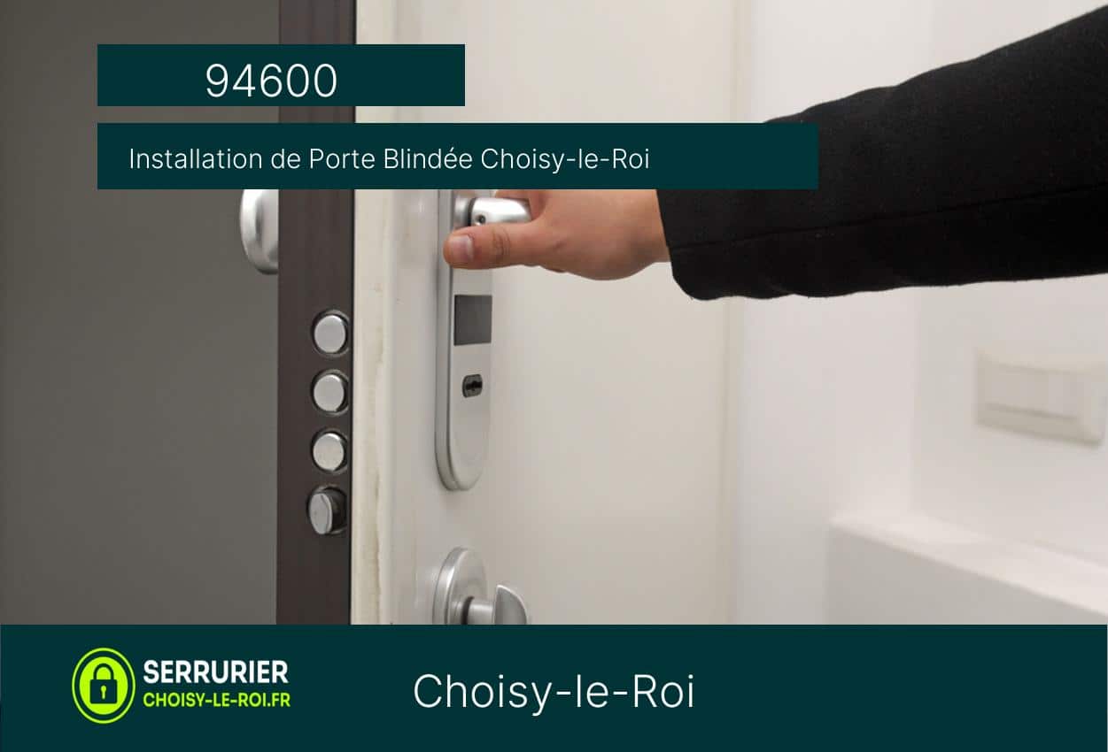 Porte Blindée Choisy-le-Roi (94600)